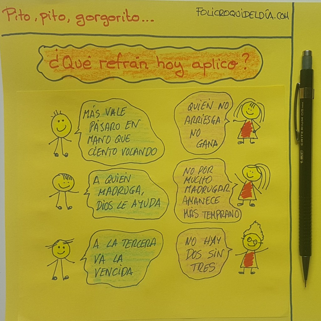 Pito pito, gorgorito, ¿qué refrancito hoy&nbsp;aplico?