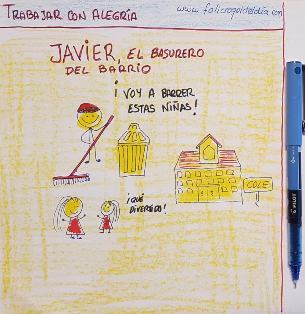 La importancia de trabajar con alegría. Da igual que seas un gran CEO o el basurero del barrio. A los niños les gustan las personas que les hagan reir