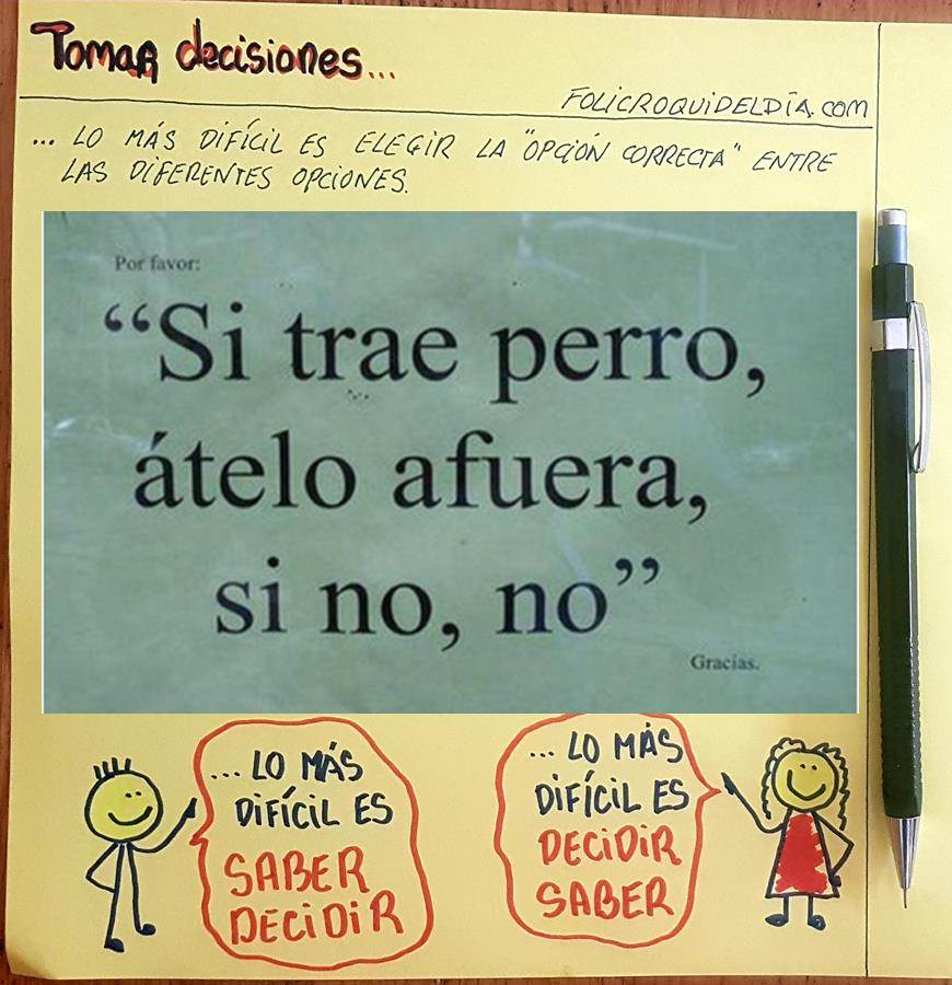 El difícil arte de tomar decisiones…