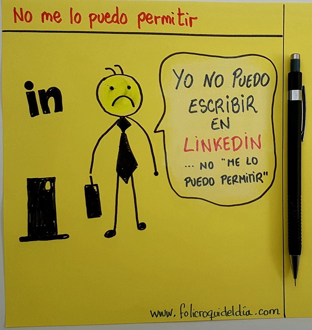 Yo no me puedo permitir publicar en&nbsp;Linkedin…