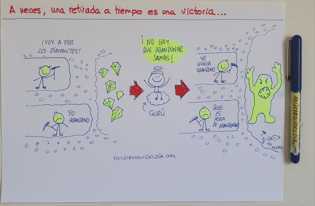 Una retirada a tiempo es una victoria