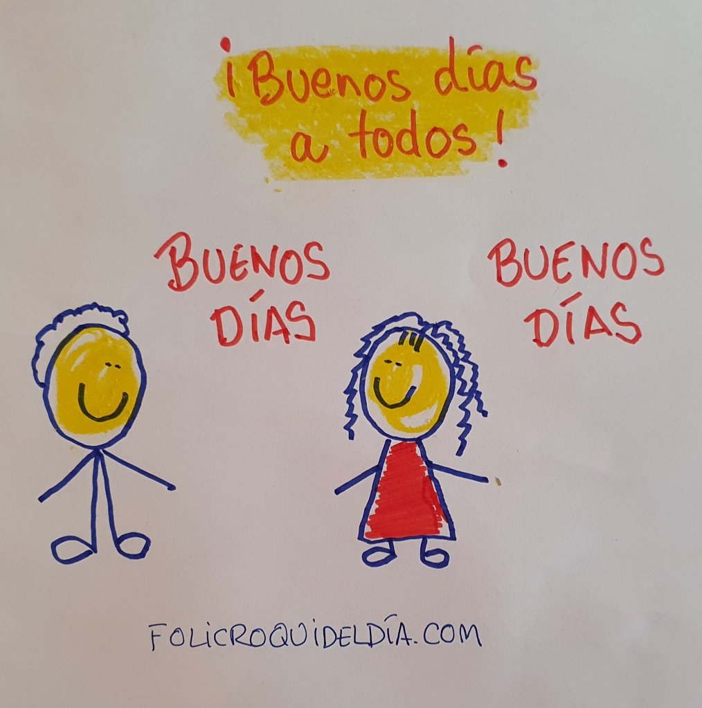 Buenos días a todo el mundo