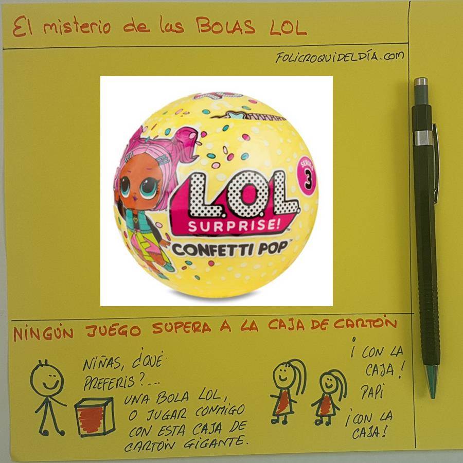 Las bolas LOL. El inventor...un genio del marketing e innovación... ... y perfecto conocedor de los gustos de los usuarios finales... los niños y niñas